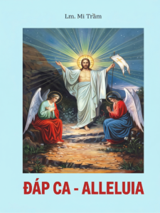 Đáp ca & Alleluia – Lm. Mi Trầm