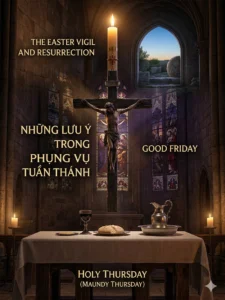Những lưu ý trong phụng vụ Tuần Thánh